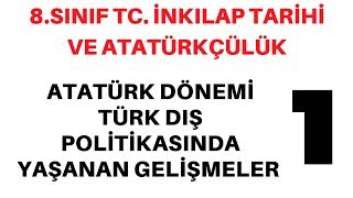 Atatürk Dönemi Türk Dış Politikasında Yaşanan Gelişmeler 1