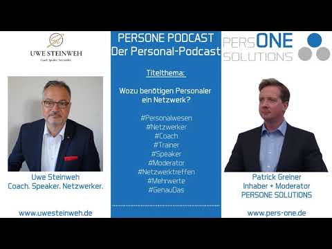 Wozu benötigen Personaler ein Netzwerk? | Uwe Steinweh im Podcast-Interview | PERSONE PODCAST