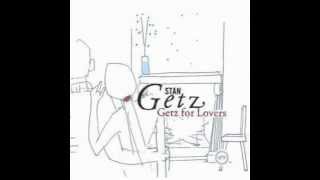 Stan Getz - I&#39;m Glad There Is You