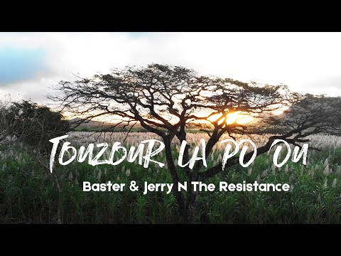 Baster & Jerry N The Resistance | Touzour La Po Ou