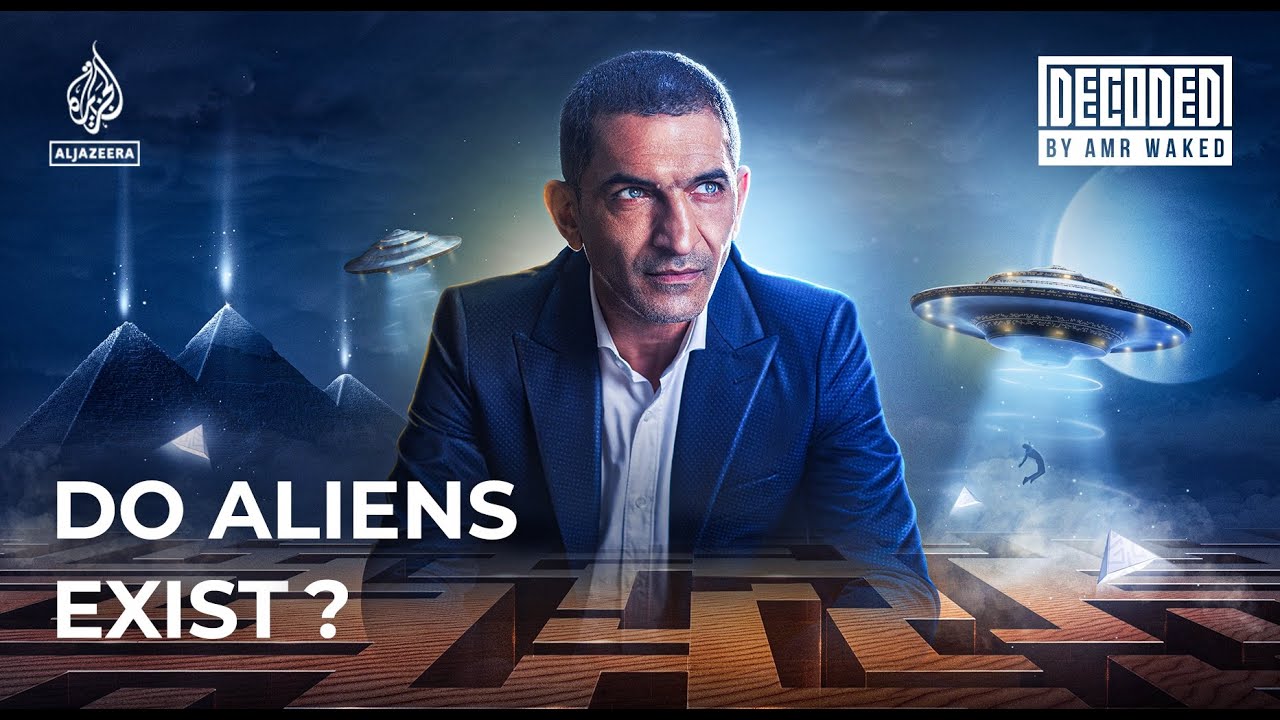 Do Aliens Exist? Al Jazeera Decodes the Evidence