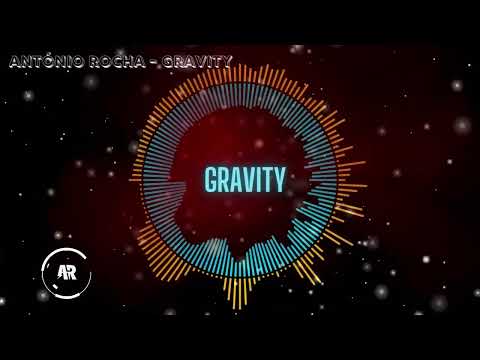 António Rocha - Gravity (Original Mix)