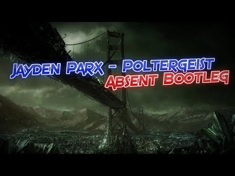 Jayden Parx - Poltergeist (Absent Bootleg)