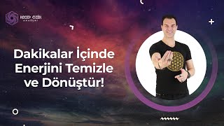 DAKİKALAR İÇİNDE ENERJİNİ DEĞİŞTİR VE DÖNÜŞTÜR