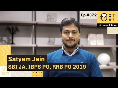CTwT E372 - IBPS PO 2019 Topper | Satyam Jain | RRB PO | SBI Clerk | IBPS CLERK | FCI Asst Grade-3