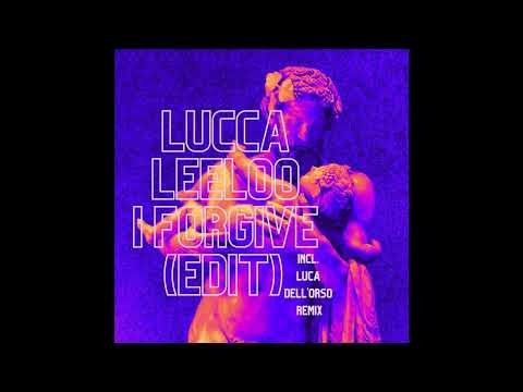 INCOMING : Lucca Leeloo - I Forgive (Luca Dell'Orso Remix)