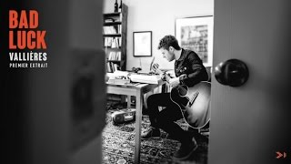 Vincent Vallières - Bad Luck