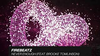 Firebeatz feat. Brooke Tomlinson - Never Enough