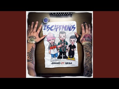 Escapemonos (feat. Mega)