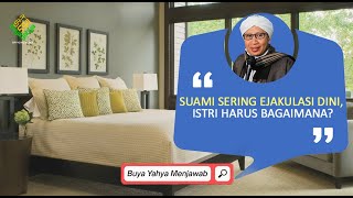 Download lagu Suami Sering Ejakulasi Dini, Istri Harus Bagaimana? | Buya Yahya Menjawab mp3