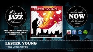 Lester Young - Three Little Words (1950)
