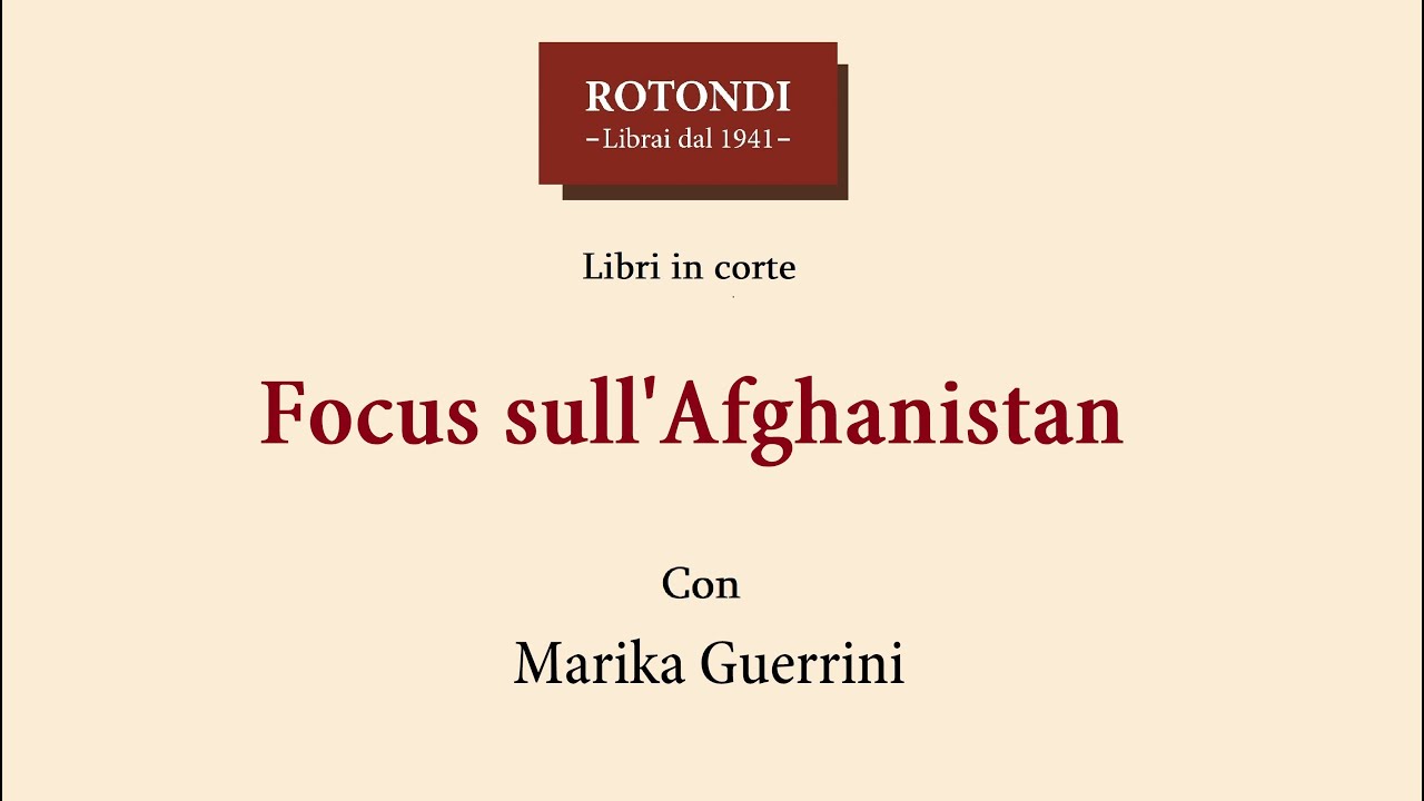 Focus sull'Afghanistan - Marika Guerrini