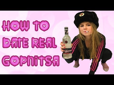 How to Date Real Gopnitsa (GOPNIK DATING TUTORIAL)