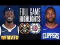NUGGETS at CLIPPERS | FULL GAME HIGHLIGHTS | November 27, 2023