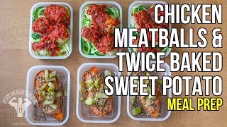 Chicken Meatballs & Twice Baked Sweet Potato Meal Prep / Albondigas de Pollo y Batata Rellena