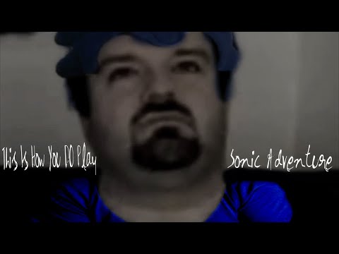 DSP: This Is How You DO Play - Sonic Adventure DX