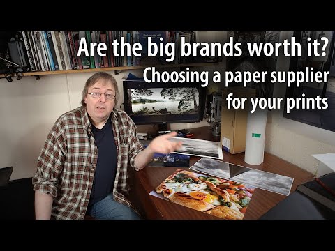 Are the famous brands worth it? Choosing a paper supplier for your photos and fine art prints