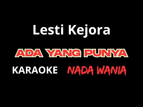 KARAOKE LESTI - ADA YANG PUNYA | Wanita