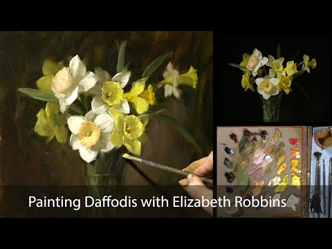 Painting Daffodils in oils with Elizabeth Robbins