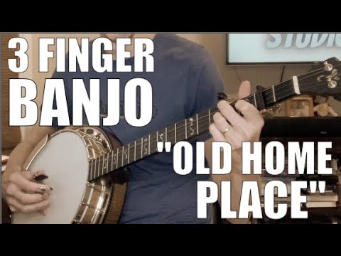 3 Finger Banjo Song & Tab: "Old Home Place"
