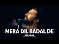 Mera Dil Badal De Atif Aslam Ai Naat Original By Junaid Jamshed