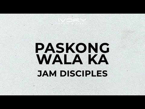 Jam Disciples - Paskong Wala Ka (Official Lyric Video)