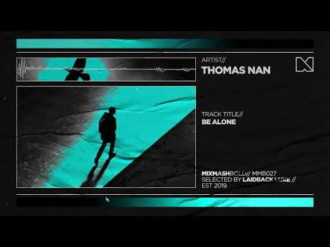 Thomas Nan - Be Alone