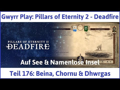 Pillars of Eternity 2 deutsch Deadfire Teil 176 - Beina, Chornu & Dhwrgas Let's Play