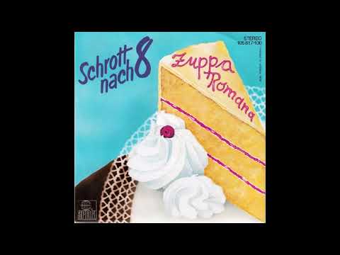 Schrott nach 8 - Zuppa Romana