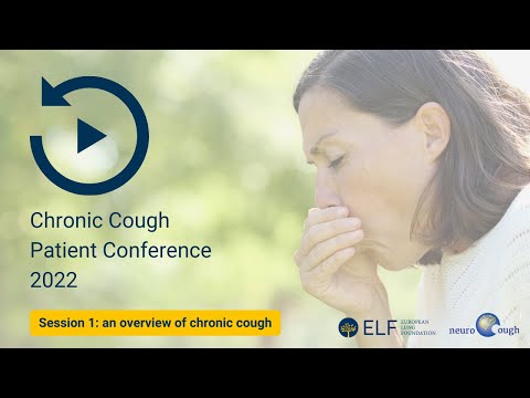 Chronic Cough Conference - Session 1: an overview of chronic cough