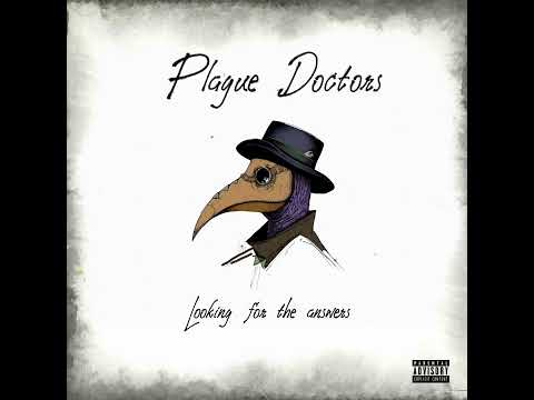 LOOKING FOR THE ANSWERS - The Plague Doctors feat BVA ( The Four Owls) Prod. MadRock