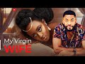 MY VIRGIN WIFE {Queen Nwokoma, Chike Daniels} - 2023 Full Latest Nigerian Movies