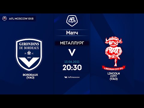 AFL21. United Europe Premier League. VAO. Day 6. Bordeaux (VAO) - Lincoln City(VAO)