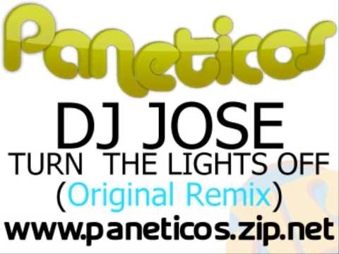 DJ Jose - Turn The Lights Off (Original Remix)