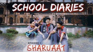 School Diaries  EP:1- Sharuaat  The School Memorie