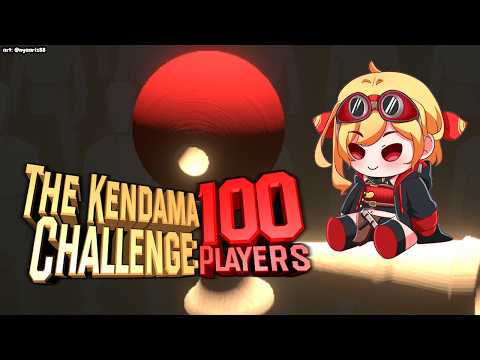 【The Kendama Challenge: 100 Players】idk why should i do this but its gonna be fun.... r-right?