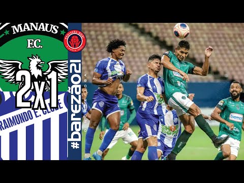 Manaus 2x1 São Raimundo - 6ª rodada / Amazonense 2021