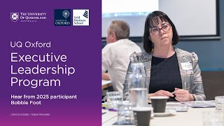 UQ and Oxford Executive Leadership Program - Hear from Participant Bobbie Foot