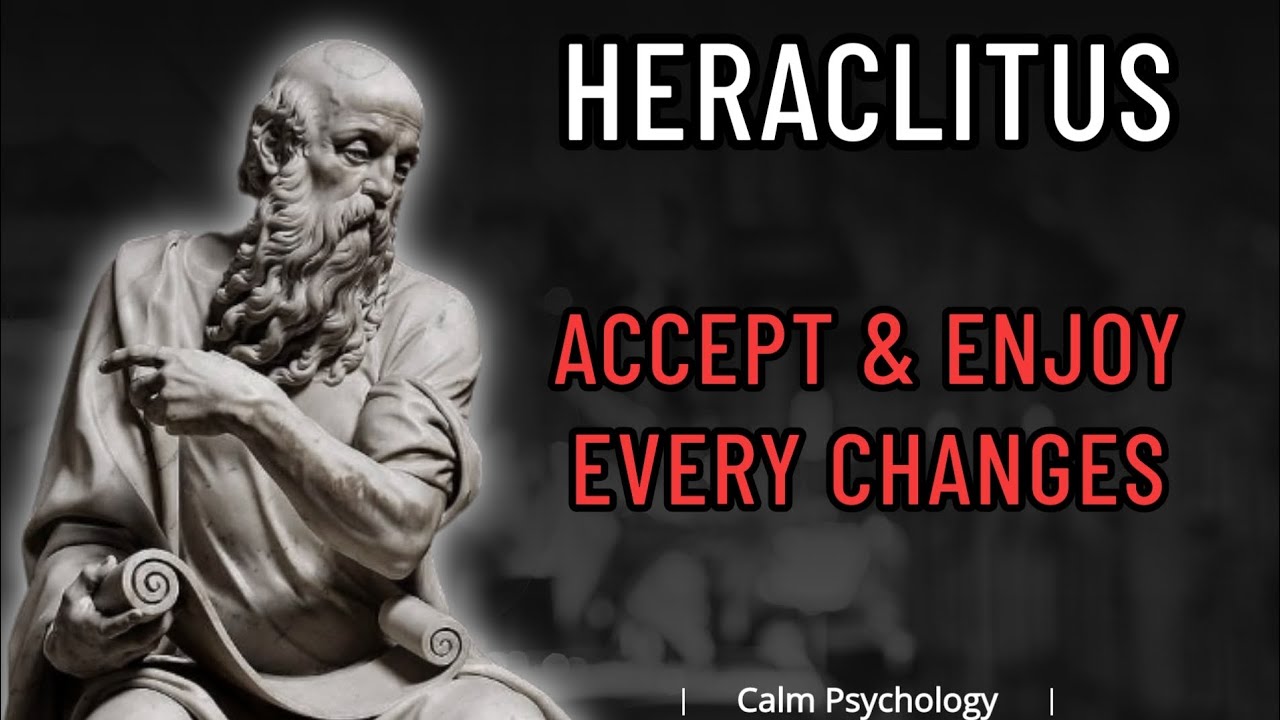 HERACLITUS' PHILOSOPHY: Everything Flows - Heraclitus' Wisdom Quotes