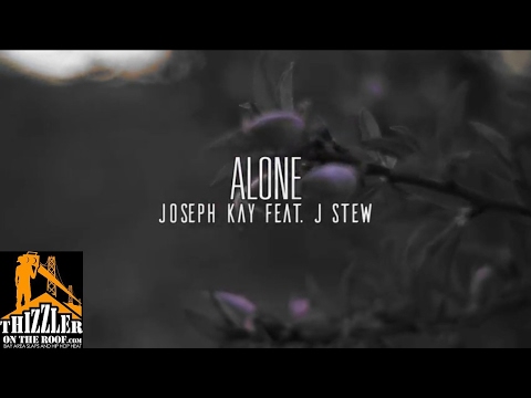 Joseph Kay ft. J Stew - Alone (Prod. TD Slaps) [Thizzler.com]