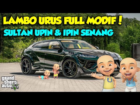 SULTAN UPIN IPIN BALAP MOBIL TERKENCANG DUNIA LAMBORGHINI URUS MODIF - GTA V MOD UPIN & IPIN SPESIAL