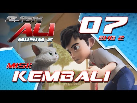 Ejen Ali - Musim 2 (EP07) Misi : Kembali [Bahagian 2]