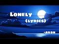 Akon- lonely (lyrics)#lyrics #lonely