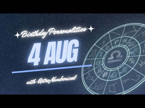 4 August Zodiac Horoscope: Birthday Personality & Traits Revealed