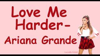 Love Me Harder (With Lyrics) - Ariana Grande Feat. The Weeknd