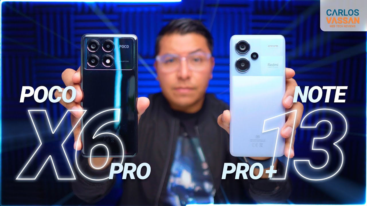 Poco X6 Pro VS RedMi Note 13 Pro+ 5G | ¿Cuál te conviene más?