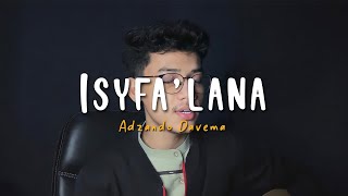 Download lagu ISYFA'LANA - Cover By Adzando Davema mp3 Download lagu ISYFA'LANA - Cover By Adzando Davema mp3