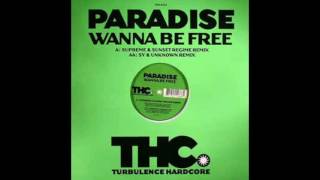 Paradise Wanna Be Free (Supreme & Sunset Regime Remix) 2006 Turbulence Hardcore ‎– THC002