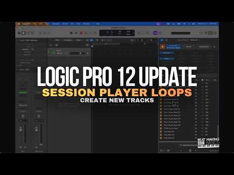 LOGIC PRO 12 UPDATE! - CREATE TRACKS WITH SESSION PLAYER LOOPS | BEAT MAKING BASICS