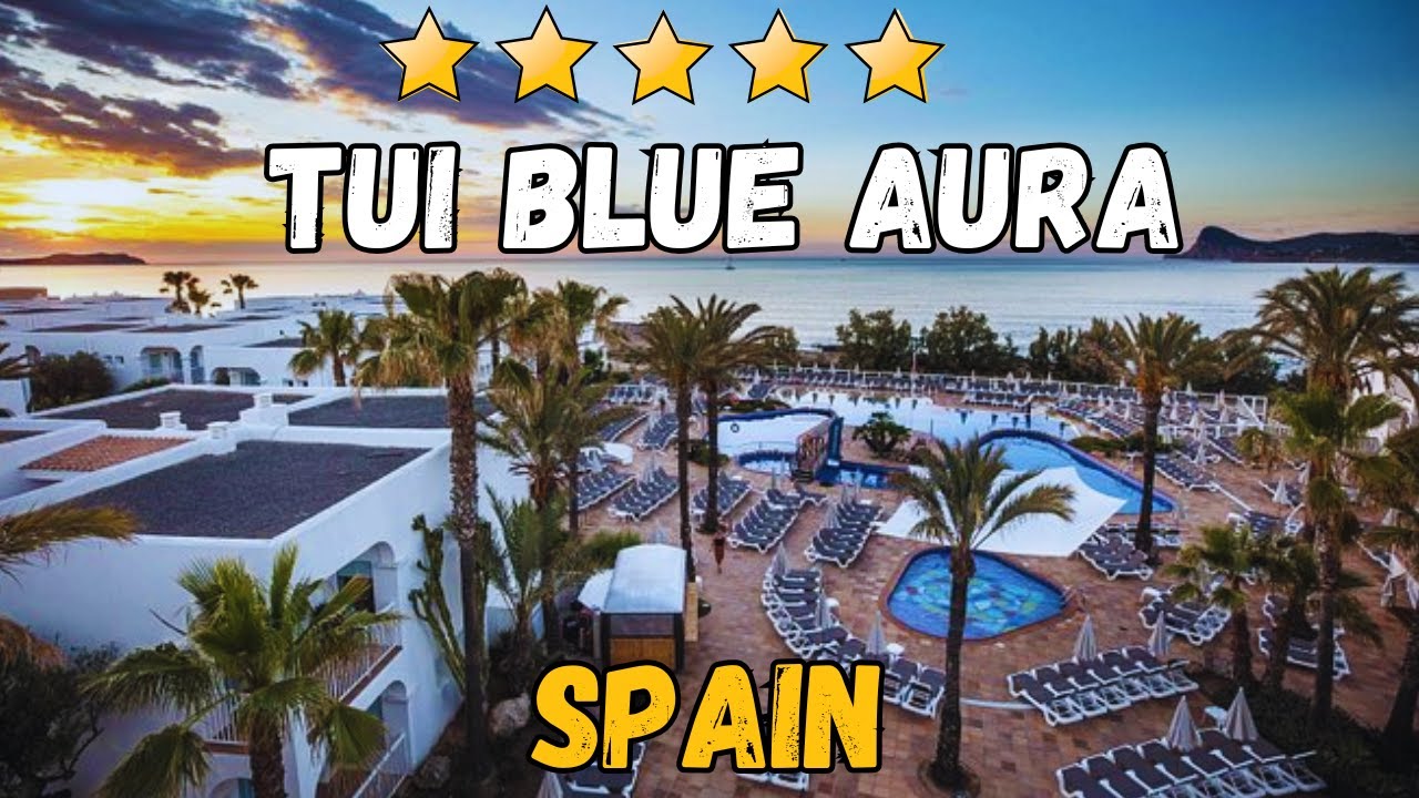 TUI BLUE Aura Hotel Review: All-Inclusive Family Resort in Ibiza, Spain